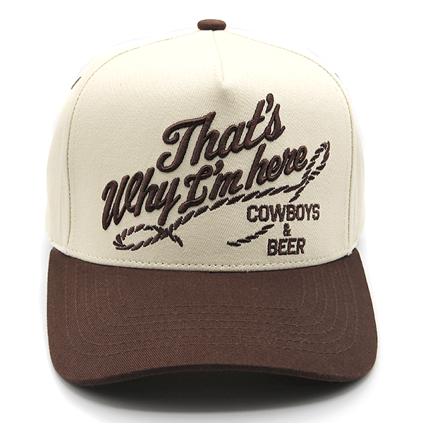 "That's Why I'm here" Puff Embroidered Trucker Hat